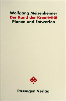 Wolfgang Meisenheimer, DER RAND DER KREATIVITÄT, Planen und Entwerfen